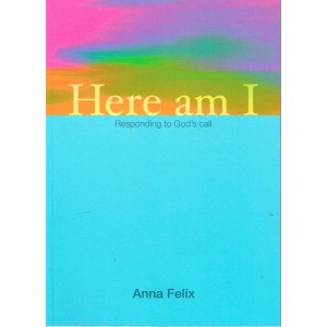 Here Am I by Anna Felix